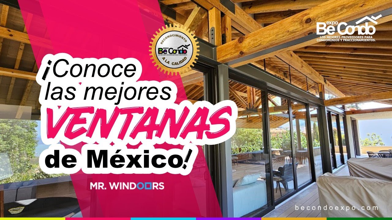 Mister Windoors: Las mejores Ventanas y puertas de PVC que tiene México llegan a Be Condo Expo.